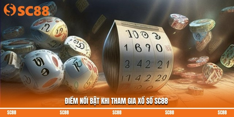 Điểm nổi bật khi tham gia xổ số SC88