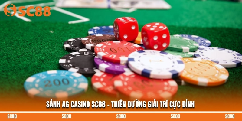 Sảnh AG Casino SC88 - Thiên Đường Giải Trí Cực Đỉnh