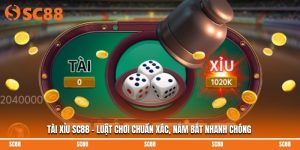 Tài Xỉu SC88 - Luật Chơi Chuẩn Xác, Nắm Bắt Nhanh Chóng
