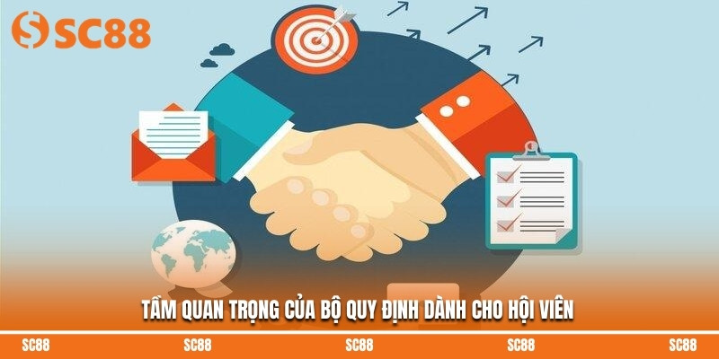 Tầm quan trọng của bộ quy định dành cho hội viên