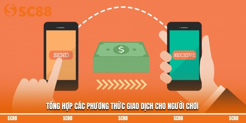 Tổng hợp các phương thức giao dịch cho người chơi