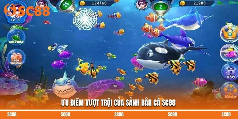 Ưu điểm vượt trội của sảnh bắn cá SC88